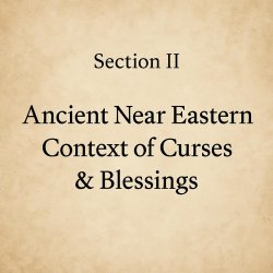 Section II: Ancient Near Eastern Context of Curses & Blessings Meme Template