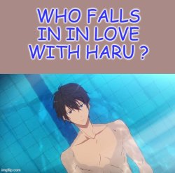who falls in love with haru ? Meme Template