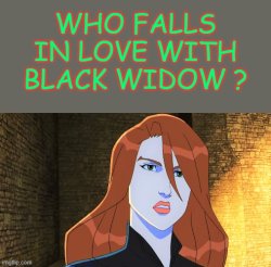 who falls in love with black widow ? Meme Template