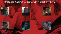 Trespass Against Us (2016/2017) Cast (My Style) Meme Template