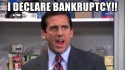 I declare Bankrupcy Meme Template