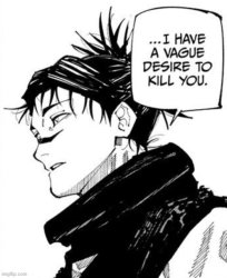 I have a vague desire to kill you Meme Template