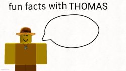 Fun facts with Thomas Meme Template