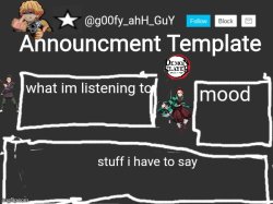 g00fy_ahH_GuY announcment temp Meme Template