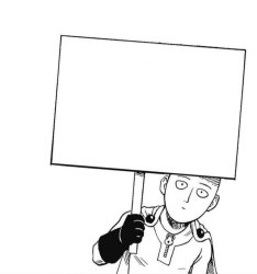 Saitama Holding a Sign Meme Template