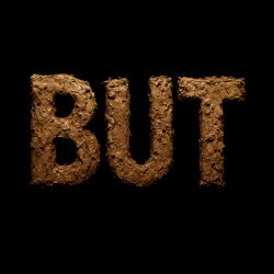 But in Mud Meme Template