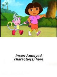 Who is annoyed with dora and boots singing Meme Template