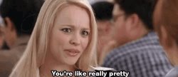 You’re like really pretty Meme Template