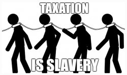 Taxation is slavery Meme Template