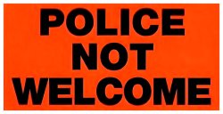 Police not welcome Meme Template
