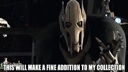 A Fine Addition to My Collection Meme Template
