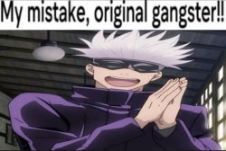 My mistake original gangster Meme Template