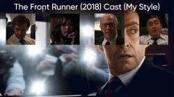 The Front Runner (2018) Cast (My Style) Meme Template