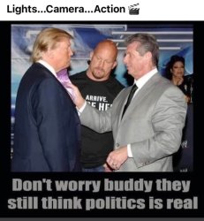 Don't worry buddy they still think politics is real Meme Template