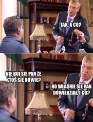 Nie boi się pan, że ktoś się dowie Meme Template