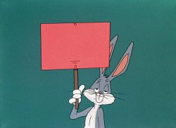 Bugs Bunny with a Sign Meme Template