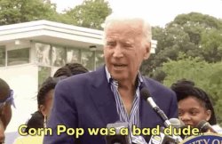 Corn pop was a bad dude Meme Template