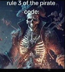 Rule three of the pirate code Meme Template