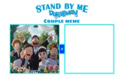 Stand By Me Doraemon Nobita & Shizuka Marriage Meme Template