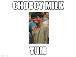 choccy milk Meme Template