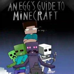 an egg's guide to minecraft Meme Template