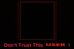 Don't Trust This USER! Meme Template