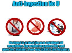 Anti-Ingestion No U Meme Template