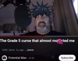 Megumi the grade 5 curse Meme Template