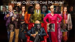 Knives Out (2019) Cast (My Style) Meme Template