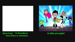 What if TV Show or a Movie or a Video Game Were Drawn in Teen Ti Meme Template