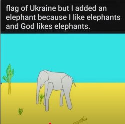 Flag of Ukraine but I added an elephant because I like elephants Meme Template