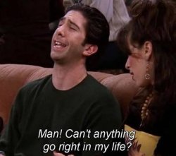 can't anything go right Meme Template