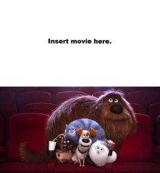 The Pets watching blank at Cinema Meme Template