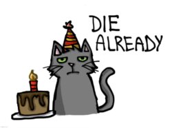 Die already Meme Template