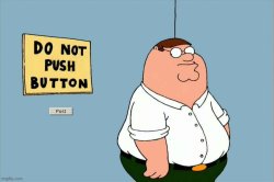 DO NOT PUSH BUTTON [Post] Meme Template