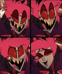 Alastor’s Decisions Meme Template