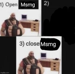 Open msmg close msmg blank version Meme Template