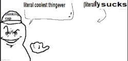 literally sucks Meme Template