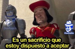 es un sacrificio que estoy dispuesto a aceptar Meme Template