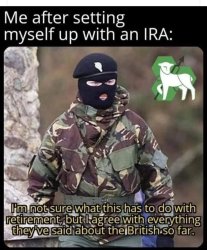 How does this have to do with retirement? Meme Template