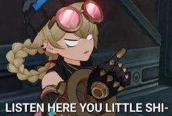 Jahoda Listen here you little shi- in Genshin Impact Meme Template