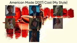 American Made (2017) Cast (My Style) Meme Template