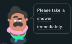 Please take a shower immediately. Meme Template