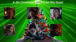 8-Bit Christmas (2021) Cast (My Style) Meme Template