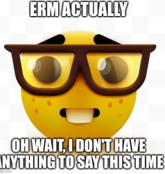 ERM actually Nerd Meme Template