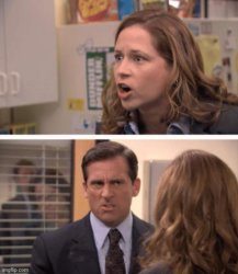 Michael Scott I'm Just Going to Date Her Harder Office Meme Template