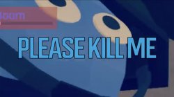 Please Kill Me Meme Template