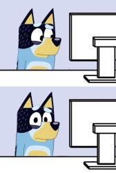 Bandit Heeler Computer Meme Template