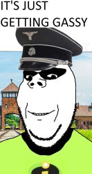 IT'S JUST GETTING GASSY Meme Template