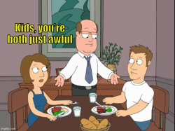 Kids, you’re both just awful Meme Template